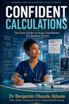 Paperback Confident Calculations: The Easy Guide to Drug Calculations for Student Nurses Book