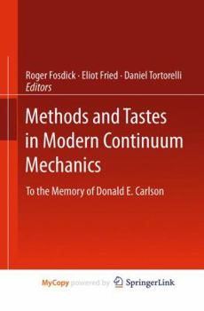 Paperback Methods and Tastes in Modern Continuum Mechanics: To the Memory of Donald E. Carlson Book