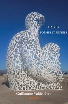 Paperback Haïkus - poèmes et pensées [French] Book