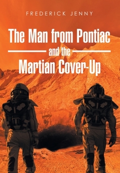 Hardcover The Man from Pontiac and the Martian Cover-Up Book