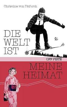 Paperback Die Welt ist meine Heimat [German] Book