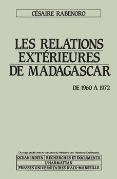 Paperback Relations extérieures de Madagascar, de 1960 à 1972 [French] Book