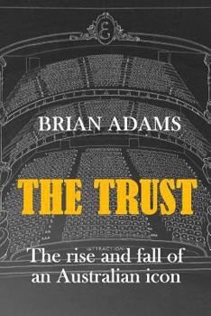 Paperback The Trust: The rise and fall of an Australian icon Book