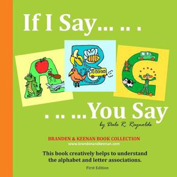 Paperback If I Say .. . .. You Say 02 / Temporary Photo Style: This book creatively helps to understand the alphabet and letter associations. Book