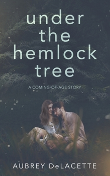 Paperback Under the Hemlock Tree: A Coming-of-Age Story Book