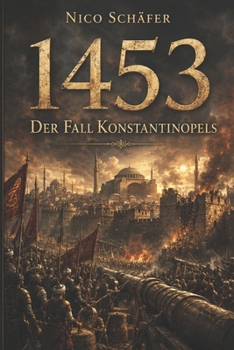 1453: Der Fall Konstantinopels (German Edition)