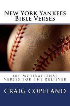 Paperback New York Yankees Bible Verses: 101 Motivational Verses For The Believer Book