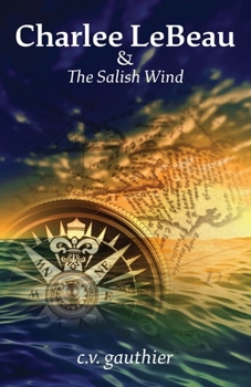 Paperback Charlee LeBeau & The Salish Wind Book