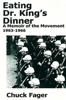 Paperback Eating Dr. King's Dinner: A Memoir of the Movement, 1963-1966 Book