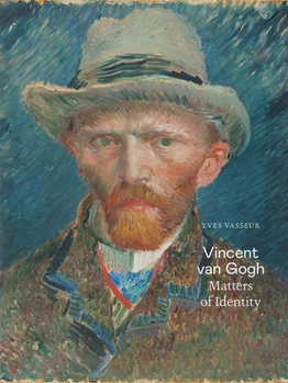 Paperback Vincent Van Gogh: Matters of Identity Book