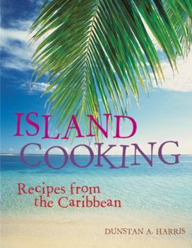 Paperback Island Cooking: Recipes from the Caribbean Book