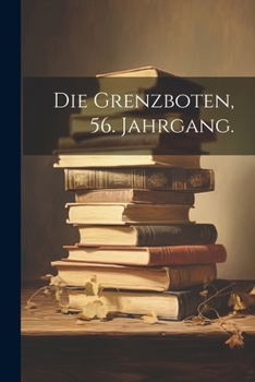 Paperback Die Grenzboten, 56. Jahrgang. [German] Book