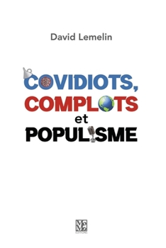 Paperback Covidiots, complots et populisme [French] Book
