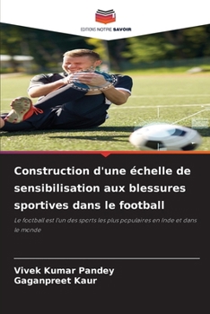 Paperback Construction d'une échelle de sensibilisation aux blessures sportives dans le football [French] Book