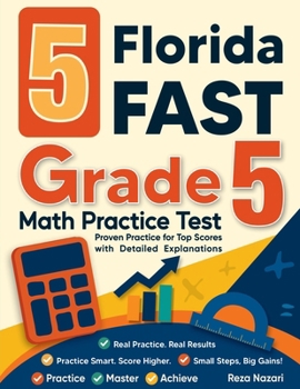 Paperback 5 Florida FAST Grade 5 Math Practice Tests: Proven Practice for Top Scores with Detailed Explanations Book