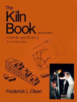 Hardcover The Kiln Book: Materials, Specifications, and Construction Book