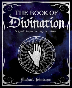 Paperback The Book of Divination: A Guide to Predicting the Future Book