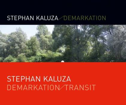 Hardcover Stephan Kaluza: Demarkation / Transit Book