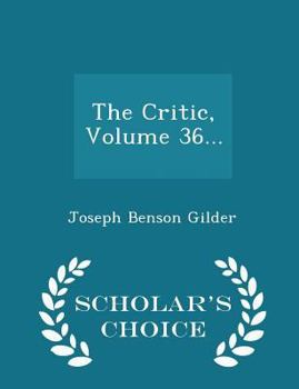 Paperback The Critic, Volume 36... - Scholar's Choice Edition Book