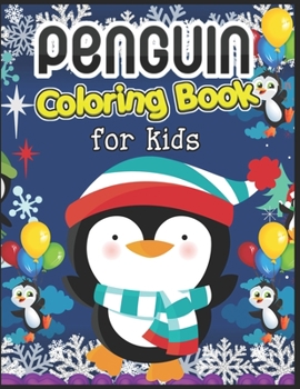 Penguin Coloring Book for kids: Penguin Jumbo Coloring Book For Kids Ages 3-8, A Coloring Book gifts for Girls - 49 Cute, Unique Coloring Pages