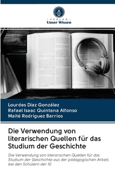 Paperback Die Verwendung von literarischen Quellen für das Studium der Geschichte [German] Book