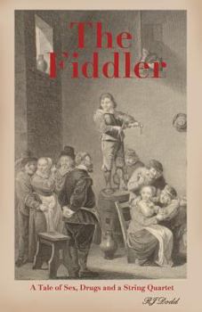 Paperback The Fiddler: A Tale of Sex, Drugs and a String Quartet Book