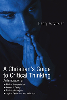 Paperback A Christian's Guide to Critical Thinking Book