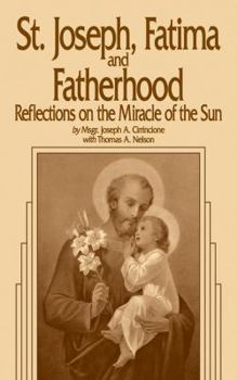Paperback St. Joseph, Fatima and Fatherhood: Reflections on the Miracle of the Sun Book