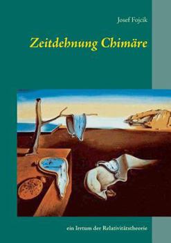 Paperback Zeitdehnung Chimäre: ein Irrtum der Relativitätstheorie [German] Book