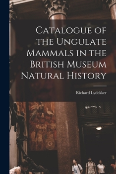 Paperback Catalogue of the Ungulate Mammals in the British Museum Natural History Book