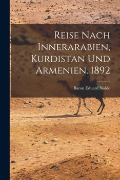 Paperback Reise Nach Innerarabien, Kurdistan und Armenien. 1892 Book