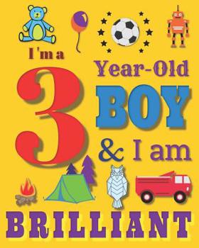 Paperback I'm a 3 Year-Old Boy & I Am Brilliant: Sketchbook Drawing Book for Three-Year-Old Boys Book