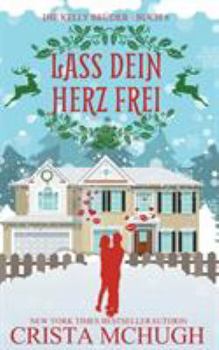 Paperback Lass dein Herz frei: Eine Novelle der Kelly-Brüder-Serie [German] Book