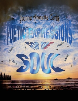 Paperback Poetic Expressions For The Soul Book