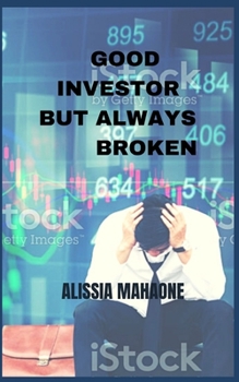 Paperback Good Invester but Always Broken Book