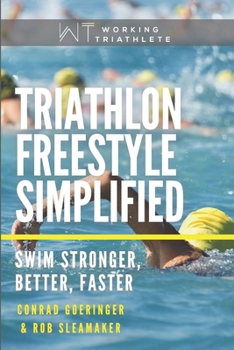 Paperback Triathlon Freestyle Simplified: Swim Stronger, Better, Faster Book