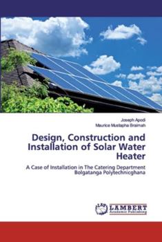 Paperback Design, Construction and Installation of Solar Water Heater Book