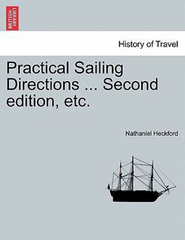 Paperback Practical Sailing Directions ... Second Edition, Etc. Book