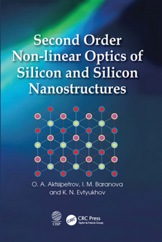 Paperback Second Order Non-Linear Optics of Silicon and Silicon Nanostructures Book