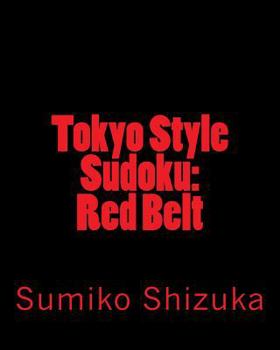 Paperback Tokyo Style Sudoku: Red Belt: Moderate Level Puzzles Book