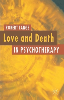 Paperback Love and Death in Psychotherapy Book