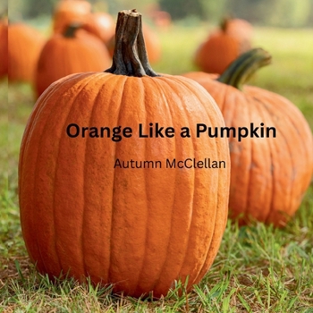 Orange Like a Pumpkin