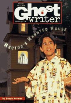 Hector's Haunted House (Ghostwriter, #46) - Book #46 of the Ghostwriter