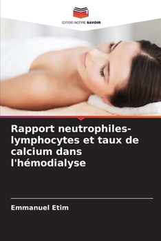 Paperback Rapport neutrophiles-lymphocytes et taux de calcium dans l'hémodialyse [French] Book