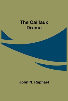 Paperback The Caillaux Drama Book