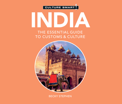Audio CD India - Culture Smart!: The Essential Guide to Customs & Culture Book