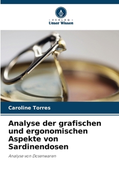 Paperback Analyse der grafischen und ergonomischen Aspekte von Sardinendosen [German] Book