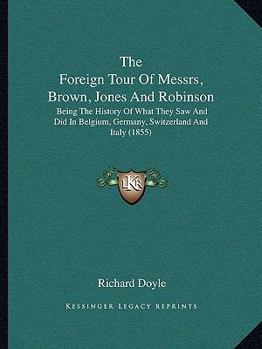 The Foreign Tour of Messrs Brown, Jones and Robinson