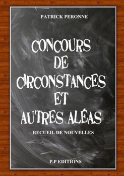 Paperback Concours de circonstances et autres aléas [French] Book