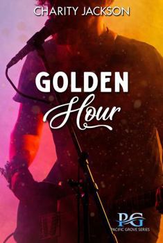 Paperback Golden Hour: A Rockstar Romance (Pacific Grove Series) Book